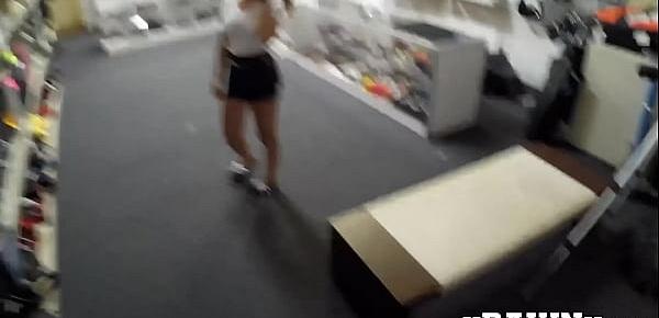  Little cutie with big booty earns cash banging in pawnshop